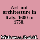 Art and architecture in Italy, 1600 to 1750.