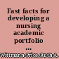 Fast facts for developing a nursing academic portfolio what you really need to know in a nutshell /