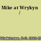 Mike at Wrykyn /