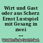 Wirt und Gast oder aus Scherz Ernst Lustspiel mit Gesang in zwei Aufzügen Nach einem Märchen der Tausend und einen Nacht /