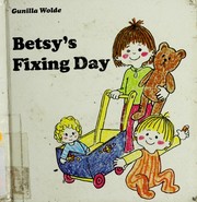 Betsy's fixing day /