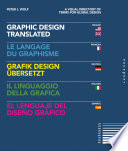 Graphic design, translated a visual dictionary of terms for global design = Le langage du graphisme = Grafik design übersetzt = Il linguaggio della grafica = El lenguaje del diseño gráfico /