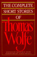 The complete short stories of Thomas Wolfe /