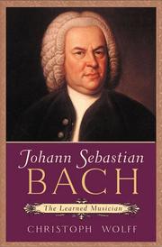 Johann Sebastian Bach : the learned musician /