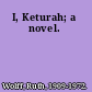 I, Keturah; a novel.