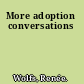 More adoption conversations