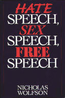 Hate speech, sex speech, free speech /