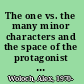 The one vs. the many minor characters and the space of the protagonist in the novel /