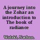 A journey into the Zohar an introduction to The book of radiance /