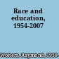 Race and education, 1954-2007