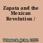 Zapata and the Mexican Revolution /