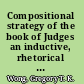 Compositional strategy of the book of Judges an inductive, rhetorical study /