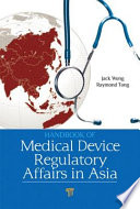 Handbook of medical device regulatory affairs in Asia