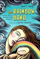 The rainbow hand : poems about mothers and children /