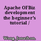 Apache OFBiz development the beginner's tutorial /