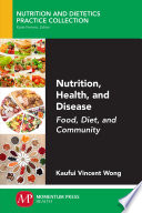 Nutrition, health, and disease : food, diet, and community /