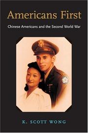 Americans first : Chinese Americans and the Second World War /