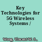 Key Technologies for 5G Wireless Systems /