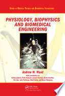 Physiology, biophysics, and biomedical engineering /