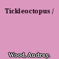 Tickleoctopus /