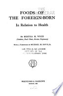 Foods of the foreign-born in relation to health /