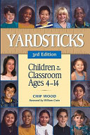 Yardsticks : children in the classroom, ages 4-14 /