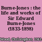 Burne-Jones : the life and works of Sir Edward Burne-Jones (1833-1898) /