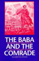 The baba and the comrade : gender and politics in revolutionary Russia /