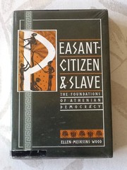 Peasant-citizen and slave : the foundations of Athenian democracy /