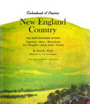 New England country, the Northeastern states: Connecticut, Maine, Massachusetts, New Hampshire, Rhode Island, Vermont /