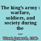 The king's army : warfare, soldiers, and society during the wars of religion in France, 1562-1576 /