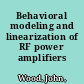 Behavioral modeling and linearization of RF power amplifiers /