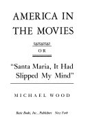 America in the movies, or, "Santa Maria, it had slipped my mind" /