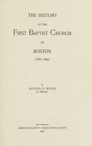 The history of the First Baptist Church of Boston