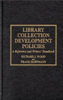 Library collection development policies : a reference and writers' handbook /