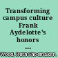 Transforming campus culture Frank Aydelotte's honors experiment at Swarthmore College /