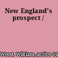 New England's prospect /