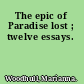 The epic of Paradise lost ; twelve essays.