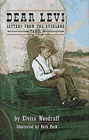 Dear Levi : letters from the Overland Trail /