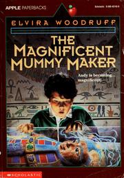 The magnificent mummy maker /