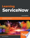 Learning servicenow : administration and development on the NOW platform, for powerful IT automation. /