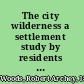 The city wilderness a settlement study by residents and associates of the South End House,