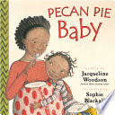 Pecan pie baby /