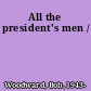 All the president's men /