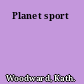 Planet sport