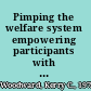 Pimping the welfare system empowering participants with economic, social, and cultural capital /