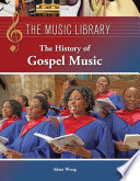 The history of gospel music /