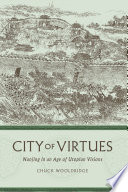 City of virtues : Nanjing in an age of utopian visions /