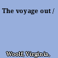 The voyage out /