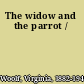 The widow and the parrot /